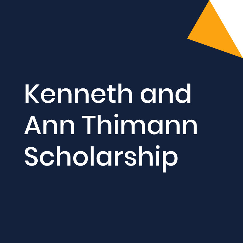 Kenneth and Ann Thimann Scholarship